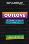 Image for Outlove: A Queer Christian Survival Story