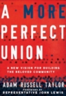 Image for A More Perfect Union : A New Vision for Building the Beloved Community 