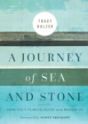 Image for A Journey of Sea and Stone : How Holy Places Guide and Renew Us