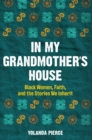 Image for In My Grandmother&#39;s House: Black Women, Faith, and the Stories We Inherit