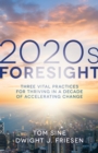 Image for 2020S Foresight: Three Vital Practices for Thriving in a Decade of Accelerating Change