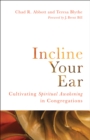 Image for Incline Your Ear: Cultivating Spiritual Awakening in Congregations