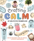 Image for Crafting Calm: Art and Activities for Mindful Kids