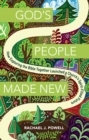 Image for God&#39;s people made new: how exploring the Bible together launched a church&#39;s spirit-filled future