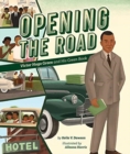 Image for Opening the Road : Victor Hugo Green and His Green Book