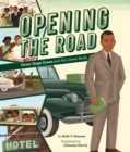 Image for Opening the Road: Victor Hugo Green and His Green Book