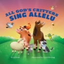 Image for All God&#39;s critters sing allelu