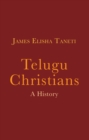 Image for Telugu Christians: A History