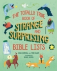 Image for The Totally True Book of Strange and Surprising Bible Lists