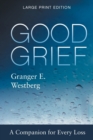 Image for Good Grief : Large Print