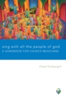 Image for Sing With All the People of God: A Handbook for Church Musicians