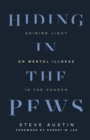 Image for Hiding in the pews: shining light on mental illness in the church