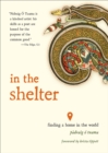 Image for In the Shelter: Finding a Home in the World