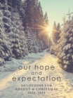 Image for Our Hope and Expectation: Devotions for Advent &amp; Christmas 2020-2021