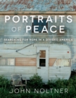 Image for Portraits of Peace: Searching for Hope in a Divided America