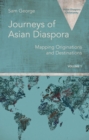 Image for Journeys of Asian Diaspora Volume 1: Mapping Originations and Destinations