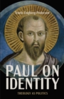 Image for Paul on Identity: Theology as Politics