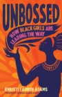 Image for Unbossed: how Black girls are leading the way