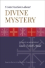 Image for Conversations about Divine Mystery : Essays in Honor of Gail Ramshaw