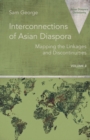 Image for Interconnections of Asian Diaspora : Mapping the Linkages and Discontinuities