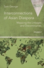 Image for Interconnections of Asian Diaspora: Mapping the Linkages and Discontinuities