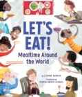 Image for Let&#39;s Eat!: Meal Time Around the World