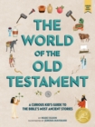Image for The Curious Kid&#39;s Guide to the World of the Old Testament: Weapons, Gods, and Kings