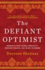Image for The Defiant Optimist : Daring to Fight Global Inequality, Reinvent Finance, and Invest in Women