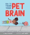 Image for How to train your pet brain