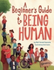 Image for A Beginner&#39;s Guide to Being Human