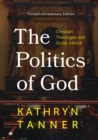 Image for The politics of God: Christian theologies and social justice