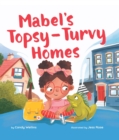 Image for Mabel&#39;s Topsy-Turvy Homes