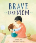 Image for Brave Like Mom