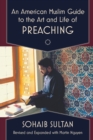 Image for An American Muslim Guide to the Art and Life of Preaching