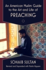 Image for An American Muslim guide to the art and life of preaching