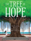 Image for The Tree of Hope : The Miraculous Rescue of Puerto Rico’s Beloved Banyan