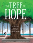 Image for The Tree of Hope: The Banyan That Inspired a Community to Stand Tall