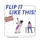 Image for Flip It Like This!