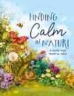 Image for Finding Calm in Nature : A Guide for Mindful Kids