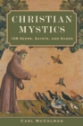 Image for Christian Mystics : 108 Seers, Saints, and Sages