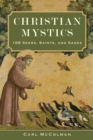 Image for Christian mystics: 108 seers, saints, and sages