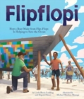 Image for Flipflopi : How a Boat Made from Flip-Flops Is Helping to Save the Ocean