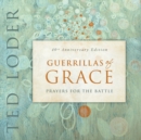 Image for Guerrillas of Grace : Prayers for the Battle, 40th Anniversary Edition
