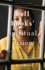 Image for Bell Hooks&#39; Spiritual Vision: Buddhist, Christian, and Feminist