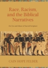 Image for Race, Racism, and the Biblical Narratives : On Use and Abuse of Sacred Scripture