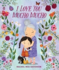Image for I love you mucho mucho