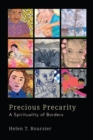 Image for Precious Precarity: A Spirituality of Borders