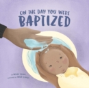 Image for On the Day You Were Baptized