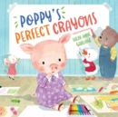 Image for Poppy&#39;s Perfect Crayons