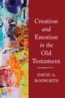 Image for Creation and Emotion in the Old Testament